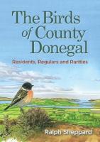 Birds of County Donegal: Residents, Regulars and Rarities