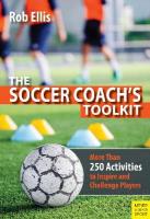 Soccer Coach's Toolkit: More Than 250 Activities to Inspire and Challenge Players