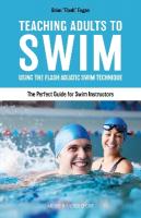 Teaching Adults to Swim: Using the Flash Aquatic Swim Technique - The Perfect Guide for Swim  Instructors