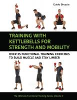 Training With Kettlebells for Strength and Mobility: Over 25 Functional Training Exercises to Build Muscle and Stay Limber