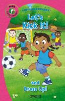 Let's Kick It!: and Dress Up