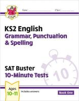 KS2 English SAT Buster 10-Minute Tests: Grammar, Punctuation & Spelling -  Book 1 (for 2026)