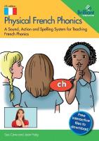 Physical French Phonics, 4th edition: A Sound, Action and Spelling System for Teaching French Phonics 4th Revised edition