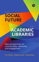 Social Future of Academic Libraries: New Perspectives on Communities, Networks, and Engagement