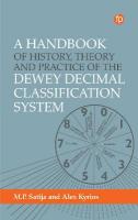 Handbook of History, Theory and Practice of the Dewey Decimal Classification  System