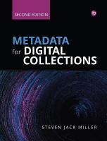 Metadata for Digital Collections [ Ed. 2]: A How-To-Do-It Manual Second Edition