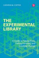 Experimental Library: A Guide to Taking Risks, Failing Forward, and Creating Change