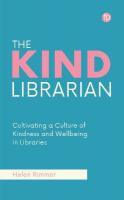 Kind Librarian: Cultivating a Culture of Kindness and Wellbeing in Libraries