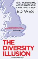 Diversity Illusion: What We Got Wrong about Immigration and How to Set It Right
