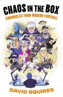 Chaos in the Box: Chronicles from Modern Football Main