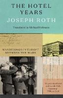 Hotel Years: Wanderings in Europe between the Wars