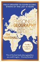 Prisoners of Geography: FULLY UPDATED NEW EDITION OF THE #1 SUNDAY TIMES BESTSELLER The 10-year anniversary edition of the runaway bestseller