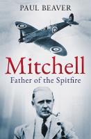 Mitchell: Father of the Spitfire New edition