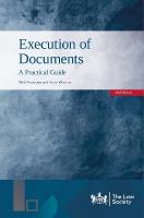 Execution of Documents: A Practical Guide 4th Revised edition