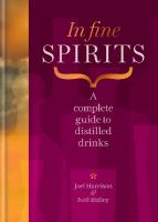 In Fine Spirits: A complete guide to distilled drinks including gin, whisky, rum, tequila,  vodka and more
