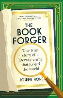 Book Forger: The true story of a literary crime that fooled the world