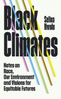 Black Climates: notes on Race, our Environment, and visions for Equitable Futures