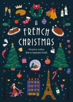 French Christmas: Festive Tales for a Joyeux Noël