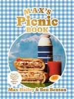 Maxs Picnic Book: An Ode to the Art of Eating Outdoors, From the Authors of Max's Sandwich Book