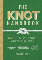 Knot Handbook: 50 Essential Knots and Their Uses