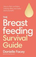 Breastfeeding Survival Guide: How to feel confident looking after your baby (and yourself)