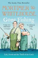 Mortimer & Whitehouse: Gone Fishing: The Comedy Classic