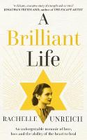Brilliant Life: An Unforgettable Memoir of Surviving Auschwitz and Learning to Live Again