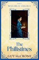 Wax Fruit Trilogy: The Philistines