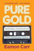 Pure Gold: Memorable Conversations with Remarkable People