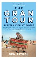 Gran Tour: Travels with my Elders