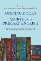 Opening Doors to Ambitious Primary English: Pitching high and including all