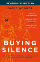 Buying Silence: How oligarchs, corporations and plutocrats use the law to gag their critics