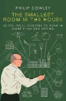 Smallest Room in the House: 50 political oddities to read in more than one sitting