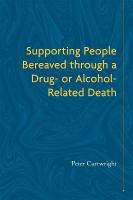 Supporting People Bereaved through a Drug- or Alcohol-Related Death
