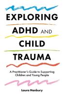 Exploring ADHD and Child Trauma: A Practitioners Guide to Supporting Children and Young People