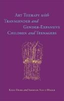 Art Therapy with Transgender and Gender-Expansive Children and Teenagers