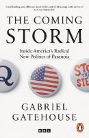 Coming Storm: Inside Americas Radical New Politics of Paranoia