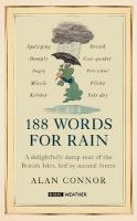 188 Words for Rain: A delightfully damp tour of the British Isles, led by natural forces (an  official BBC Weather book)