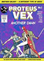 Proteus Vex: Another Dawn, Volume 1