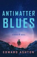 Antimatter Blues: The sequel to Mickey7, now major motion picture Mickey 17!