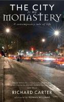 City is my Monastery: A contemporary rule of life
