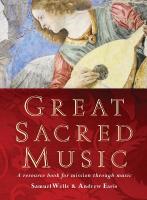 Great Sacred Music: A resource book for mission through music