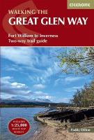 Walking the Great Glen Way: Fort William to Inverness Two-way trail guide 3rd Revised edition