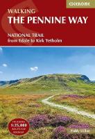Walking the Pennine Way: NATIONAL TRAIL - From Edale to Kirk Yetholm 5th Revised edition