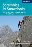 Scrambles in Snowdonia: 80 of the best routes - Snowdon, Glyderau, Carneddau, Eifionydd and outlying  areas 4th Revised edition