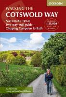 Cotswold Way: NATIONAL TRAIL Two-way trail guide - Chipping Campden to Bath 5th Revised edition