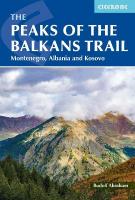 Peaks of the Balkans Trail: Montenegro, Albania and Kosovo 2nd Revised edition