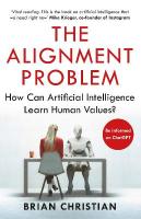 Alignment Problem: 'If you're going to read one book on artificial intelligence, this is the  one' New York Times Main