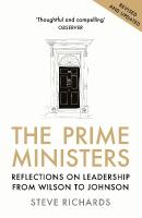 Prime Ministers: Reflections on Leadership from Wilson to Johnson Main