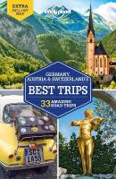 Lonely Planet Germany, Austria & Switzerland's Best Trips 2nd edition